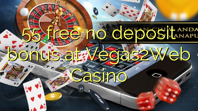 Zopangira 55 palibe bonasi ya deposit pa Vegas2Web Casino