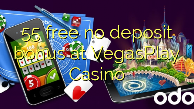 55 free no deposit bonus at VegasPlay Casino