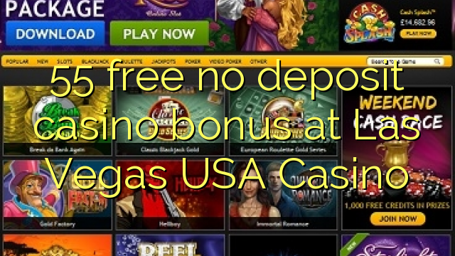 55 ազատ No Deposit կազինո բոնուսային է Լաս Վեգասում USA Կազինո