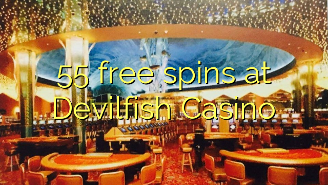 55 free spins at Devilfish Casino