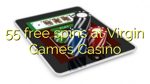 55 free spins at Virgin Games Casino