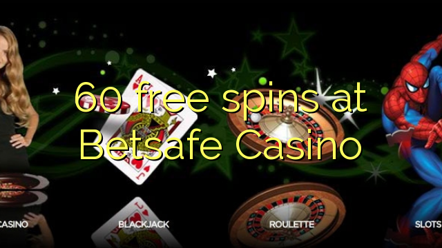 60 free spins at Betsafe Casino