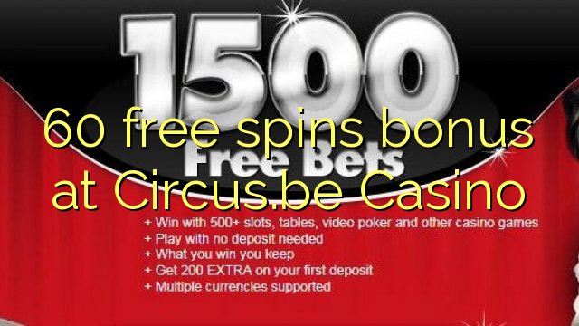 60 bébas spins bonus di Circus.be Kasino