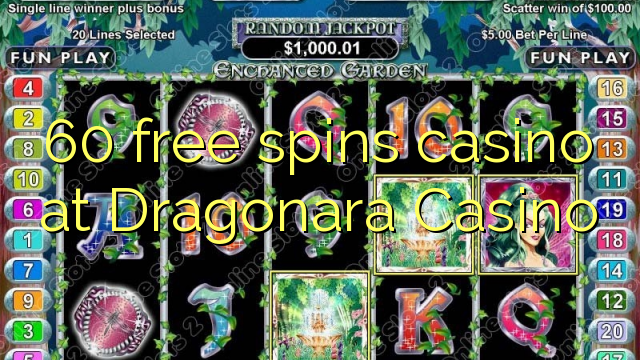 Dragonara Casino дээр 60 үнэгүй контакт казино