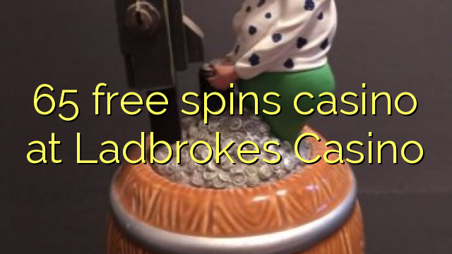 65 tours gratuits casino à Ladbrokes Casino