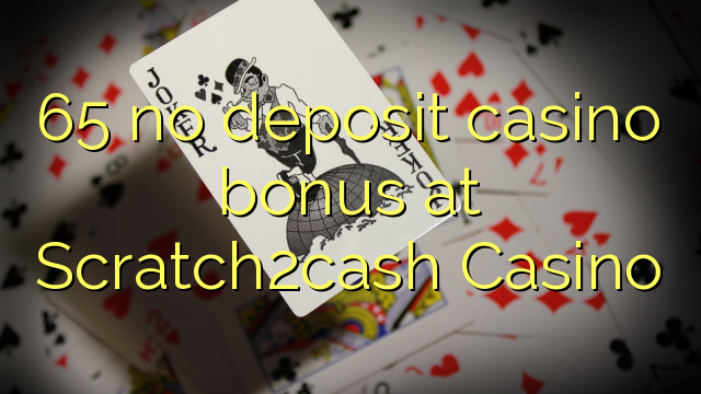 65 no deposit casino bonus på Scratch2cash Casino