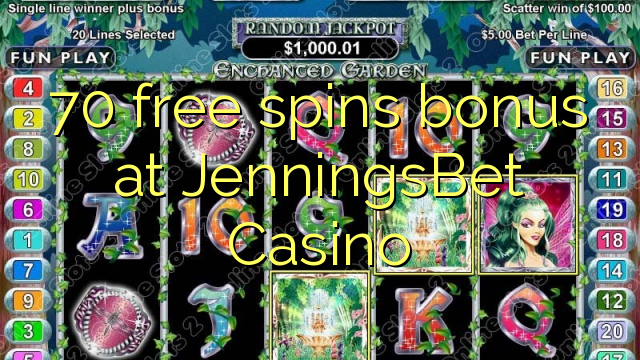 70 free spins bonus at JenningsBet Casino