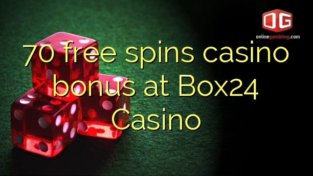 70 prosto vrti bonus casino na Box24 Casino