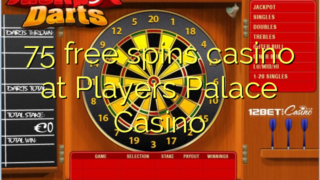 75 frjálsa spilavítið á Players Palace Casino