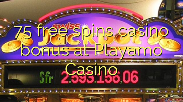 75 free spins casino bonus at Playamo Casino