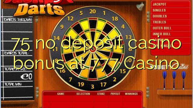 75 no deposit casino bonus at 777 Casino