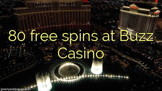 80 free spins at Buzz Casino