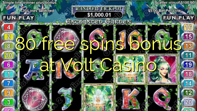 80 free ijikelezisa bhonasi e Volt Casino