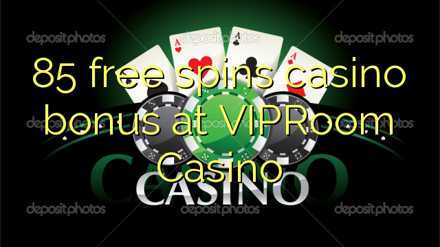85 bonusy na bezplatnou hru v kasinu VIPRoom