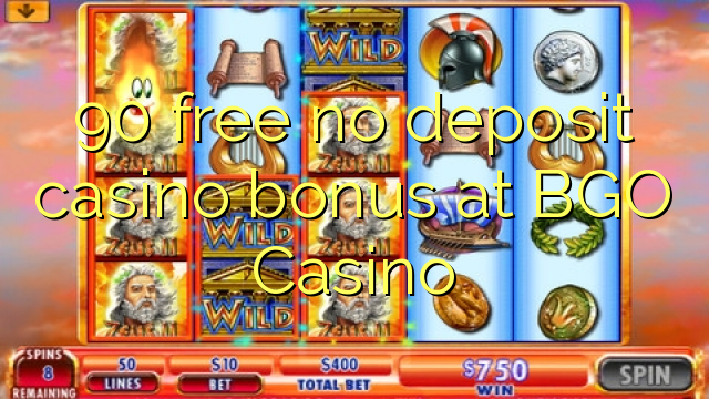 90 ngosongkeun euweuh bonus deposit kasino di BGO Kasino