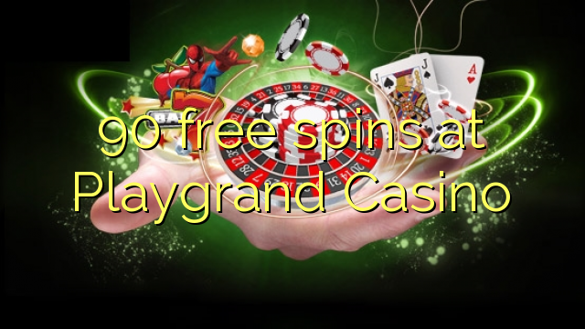 90 free spins at Playgrand Casino