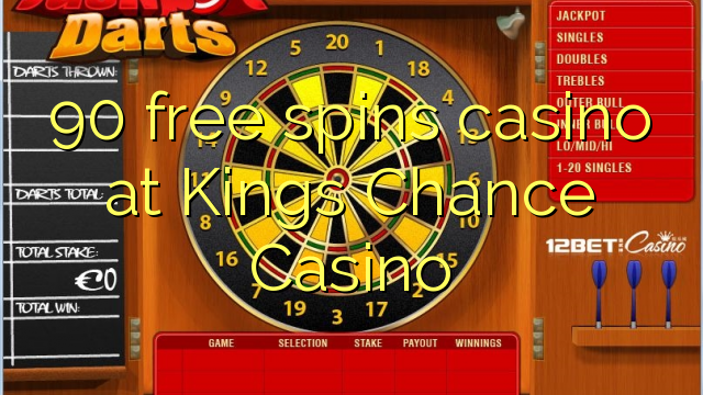 90 free spins casino at Kings Chance Casino