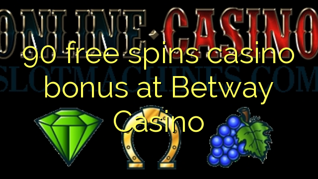 90 li ser Betway Casino-free casino bonus