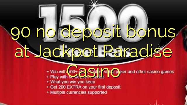 90 нест бонус амонатии дар Jackpot Биҳишт Казино