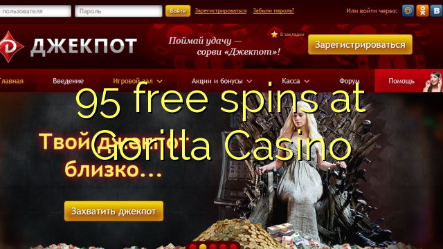 95 free spins at Gorilla Casino 95 free spins at Gorilla Casino