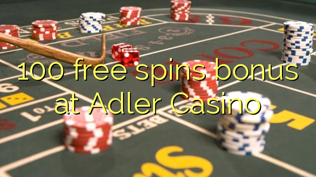 100 free spins bonus at Adler Casino