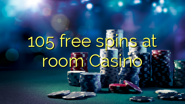 105 free spins at room Casino
