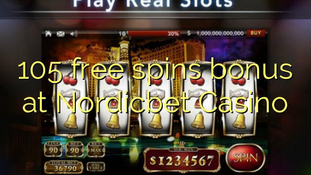 105 senza spins Bonus à Nordicbet Casino