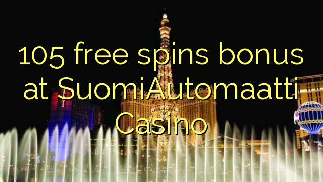 105 miễn phí quay thưởng tại SuomiAutomaatti Casino