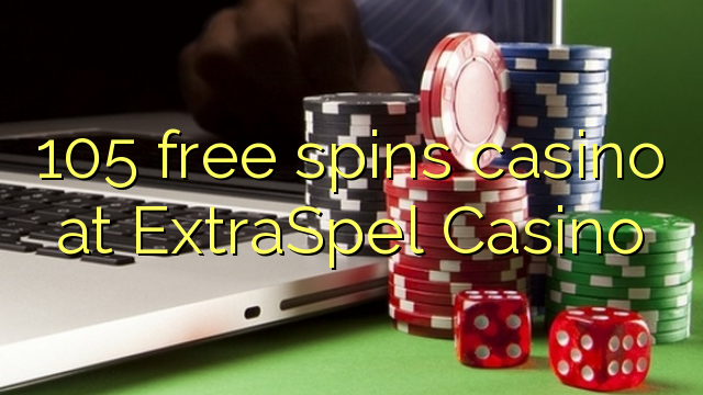 105 free spins casino sa ExtraSpel Casino