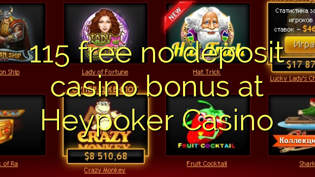 115 miễn phí không có tiền cược nạp tiền tại Casino Heypoker