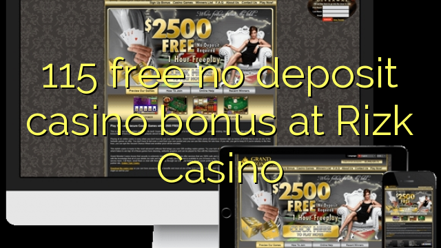 115 besplatno nema bonusa za casino u Rizk Casinou