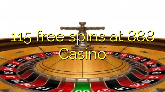 115 free spins at 888 Casino