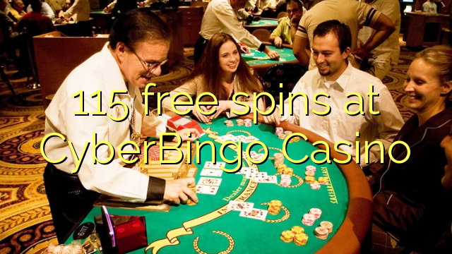 115 giri gratis al CyberBingo Casino