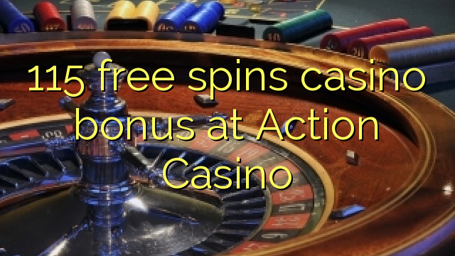 115 free spins casino bonus at Action Casino