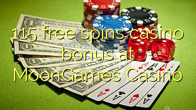 115 free spins casino bonus at MoonGames Casino