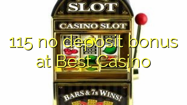 115 gjin opslachbonus by Best Casino