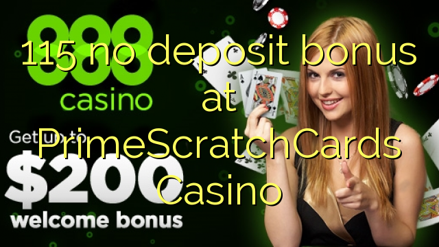 115 no deposit bonus at PrimeScratchCards Casino