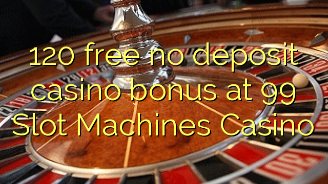 Slot machine free no deposit no registration