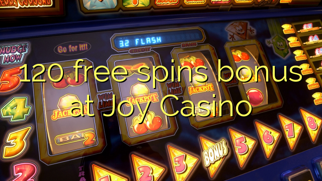 120 free spins bonus at Joy Casino