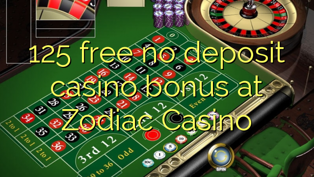 125 gratis geen storting casino bonus bij Zodiac Casino