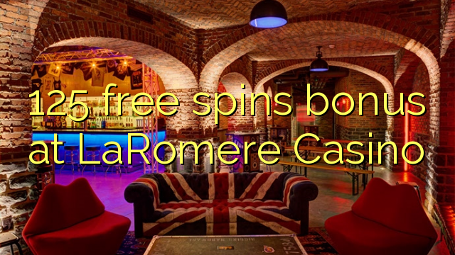 125 free spins bonus at LaRomere Casino