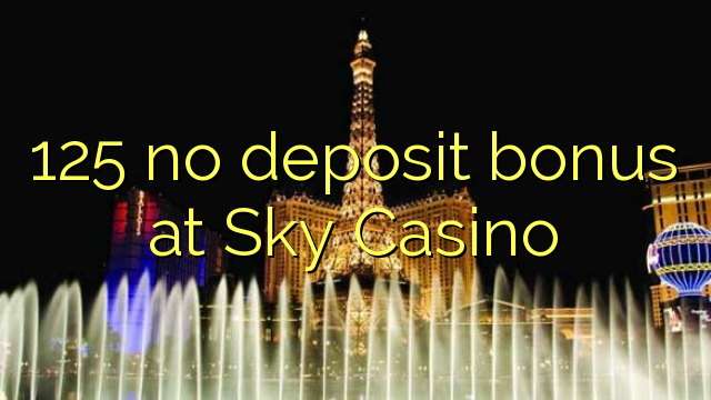 125 ingen insättningsbonus på Sky Casino