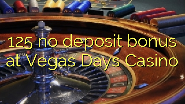 125 no deposit bonus at Vegas Days Casino