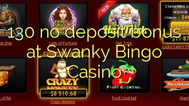 130 không có tiền đặt cọc tại Swanky Bingo Casino