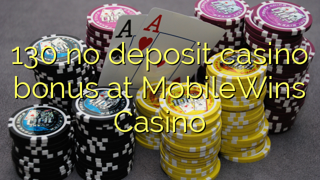 在MobileWins Casino 130不存入赌场奖金
