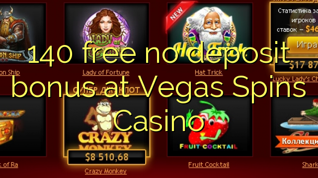 140 gratuit sans bonus de dépôt au Vegas Spins Casino