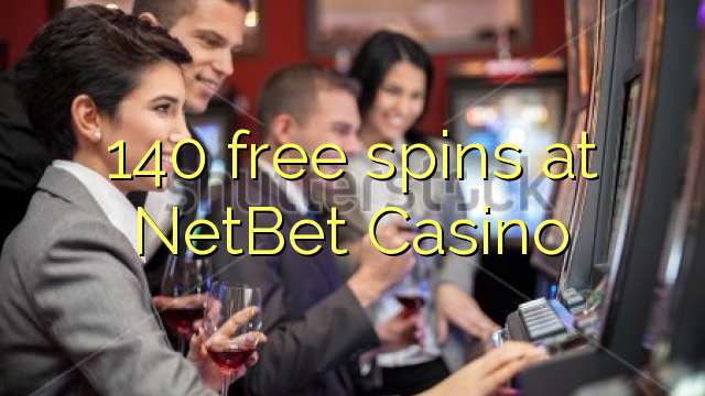 NetBet Casino પર 140 ફ્રી સ્પીનો