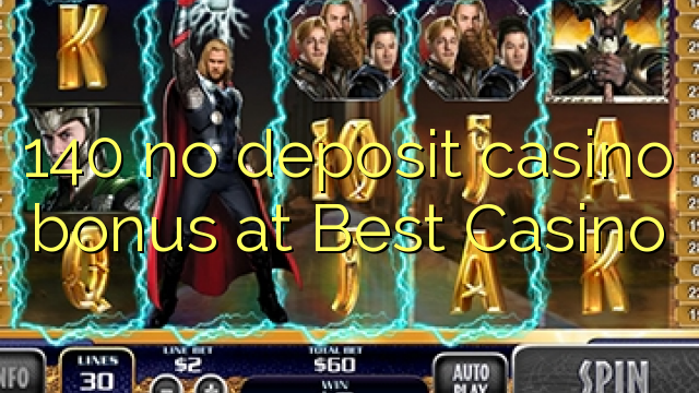 140 no deposit casino bonus at Best Casino