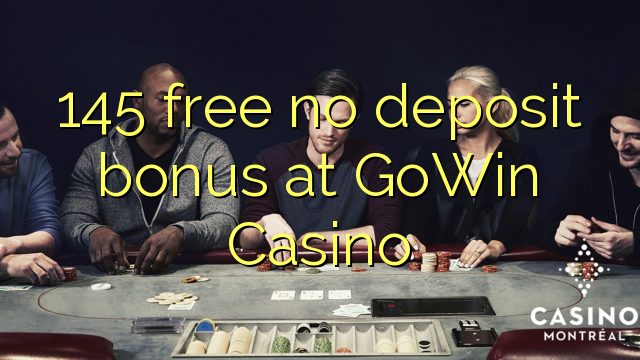145 free no deposit bonus at GoWin Casino