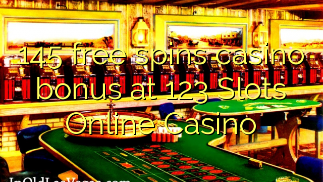 145 ฟรีสปินโบนัสคาสิโนที่ 123 Slots Online Casino